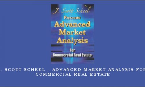 J. Scott Scheel – Advanced Market Analysis for Commercial Real Estate