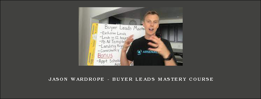 Jason Wardrope – Buyer Leads Mastery Course