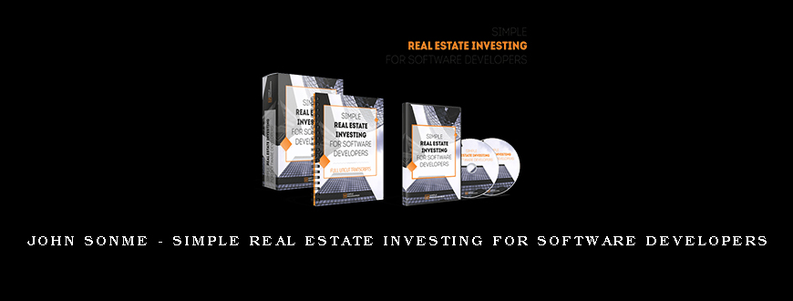 John Sonme – Simple Real Estate Investing for Software Developers