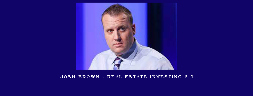 Josh Brown – Real Estate Investing 2.0