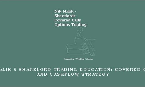 Nik Halik – Sharelord Trading Education: Covered Calls and Cashflow Strategy