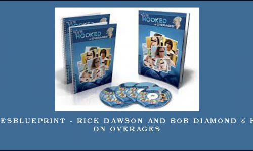 Overagesblueprint – Rick Dawson and Bob Diamond – Hooked on Overages