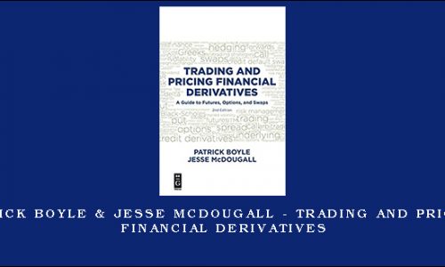 Patrick Boyle & Jesse McDougall – Trading and Pricing Financial Derivatives