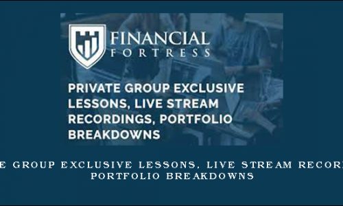 Private Group Exclusive Lessons, Live Stream Recordings, Portfolio Breakdowns