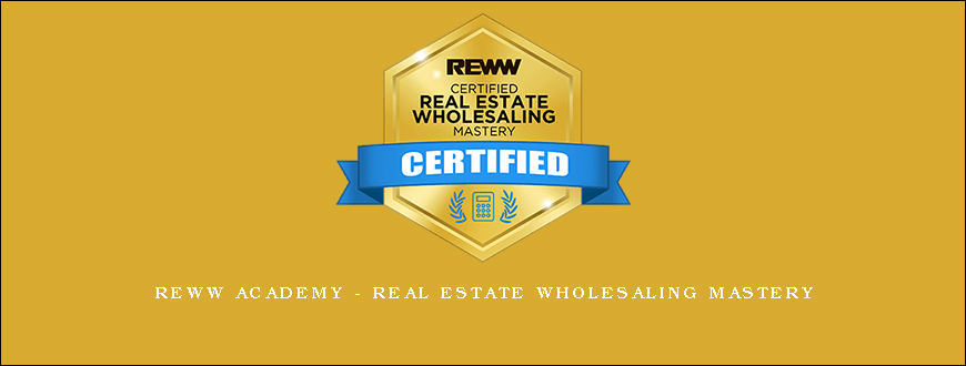 REWW Academy – Real Estate Wholesaling Mastery