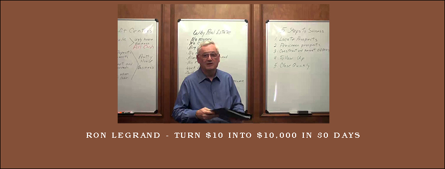 Ron LeGrand – Turn $10 Into $10,000 in 30 Days