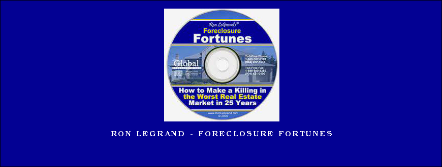 Ron Legrand – Foreclosure Fortunes