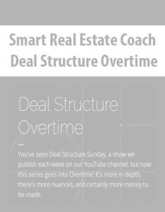 Smart Real Estate Coach – Deal Structure Overtime