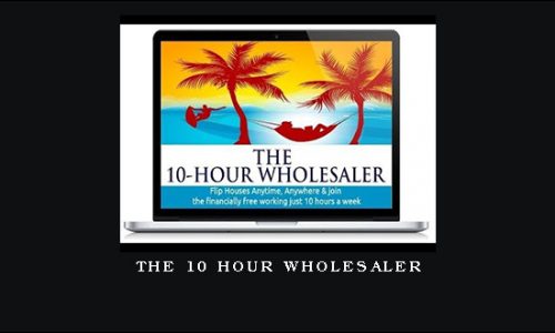The 10 hour Wholesaler