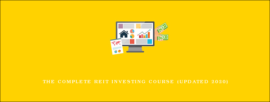 The Complete REIT Investing Course (Updated 2020)
