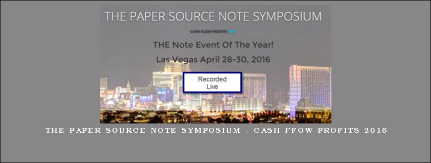 The Paper Source Note Symposium – Cash Ffow Profits 2016