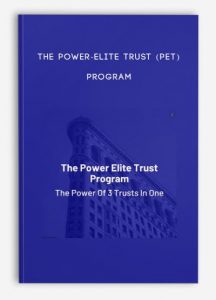 The Power-Elite Trust (Pet) Program