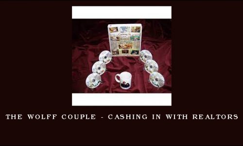The Wolff Couple – Cashing In with Realtors