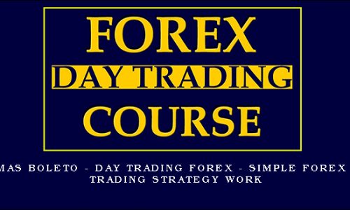 Thomas Boleto – Day Trading Forex – simple forex day trading strategy WORK