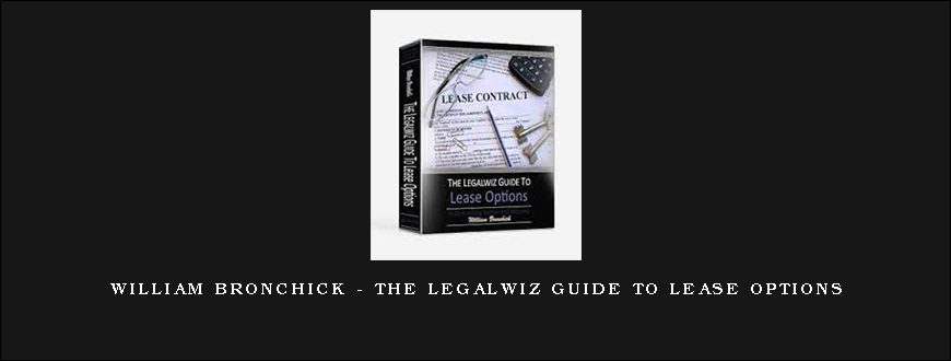 William Bronchick – The Legalwiz Guide to Lease Options