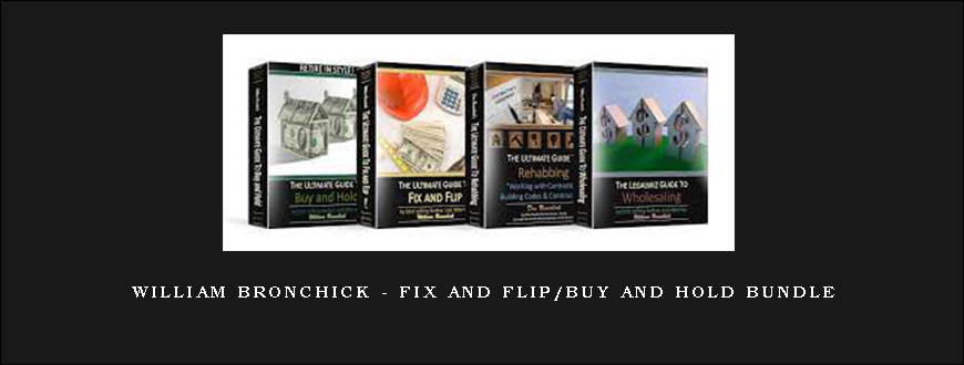 William Bronchick – Fix and Flip Buy and Hold Bundle