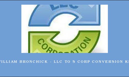 William Bronchick – LLC to S Corp Conversion Kit