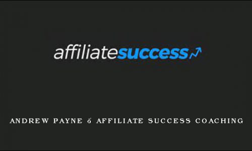 Andrew Payne – Affiliate Success Coaching