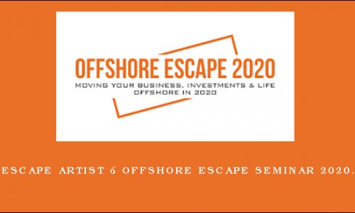 Escape Artist – Offshore Escape Seminar 2020