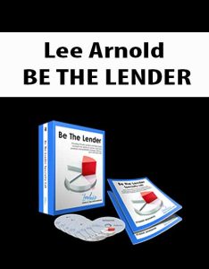 Lee Arnold – BE THE LENDER