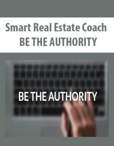 Smart Real Estate Coach – BE THE AUTHORITY