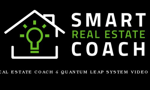 Smart Real Estate Coach – Quantum Leap System Video Program
