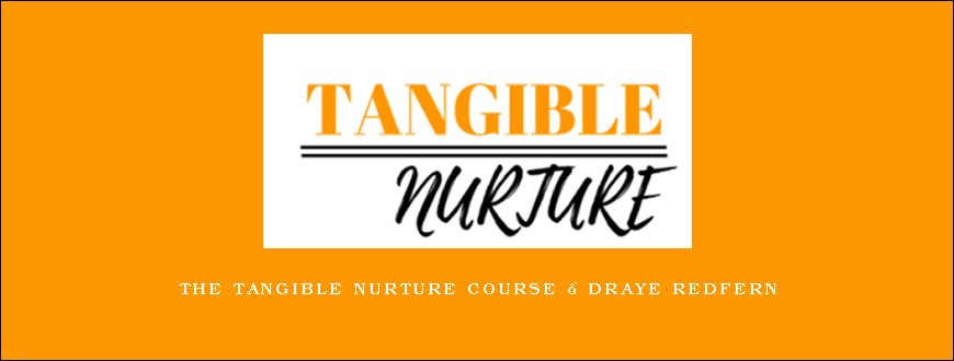 The Tangible Nurture Course – Draye Redfern