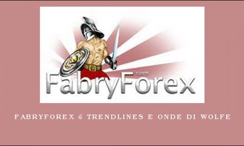 FabryForex – Trendlines E Onde Di Wolfe