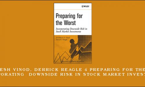 Hrishikesh Vinod, Derrick Reagle – Preparing for the Worst Incorporating Downside Risk in Stock Market Investments