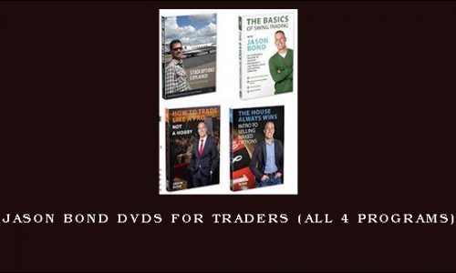 Jason Bond Dvds For Traders (All 4 Programs)
