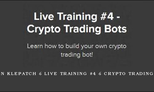 Julien Klepatch – Live Training #4 – Crypto Trading Bots