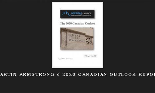 Martin Armstrong – 2020 Canadian Outlook Report