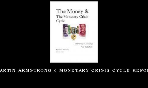 Martin Armstrong – Monetary Crisis Cycle Report