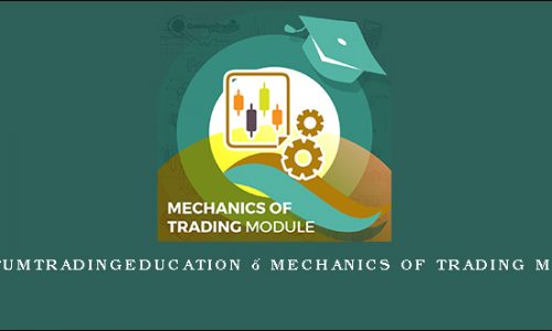 Quantumtradingeducation – Mechanics of Trading Module