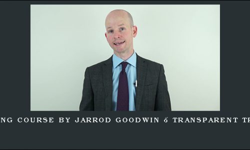 Trading Course by Jarrod Goodwin – Transparent Trader