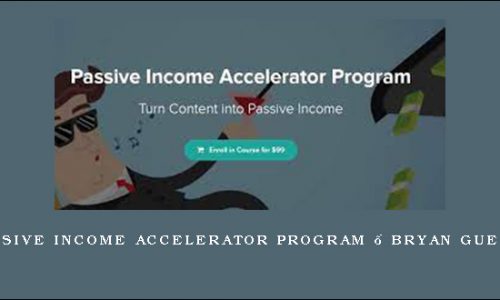 Passive Income Accelerator Program – Bryan Guerra