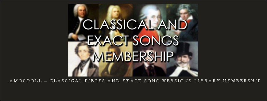 Amosdoll – Classical Pieces And Exact Song Versions Library Membership