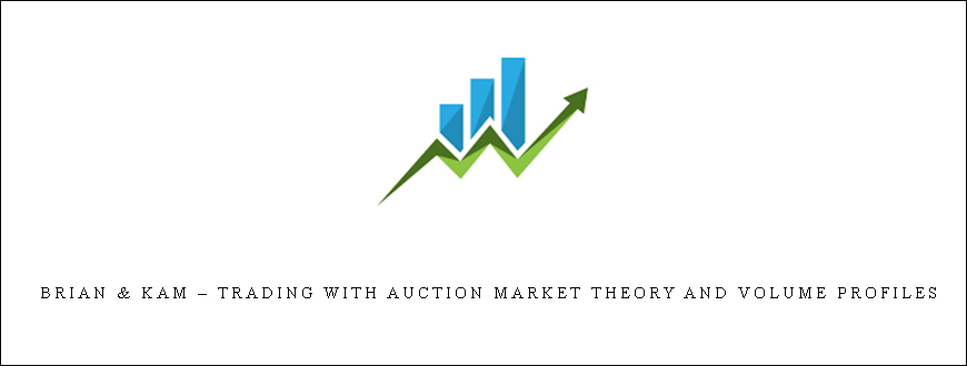 Brian & Kam – Trading with Auction Market Theory and Volume Profiles