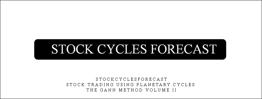 Stockcyclesforecast – Stock Trading Using Planetary Cycles – The Gann Method Volume II