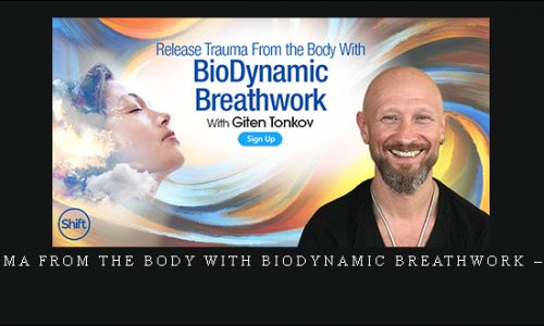 Release Trauma From the Body With BioDynamic Breathwork – Giten Tonkov |