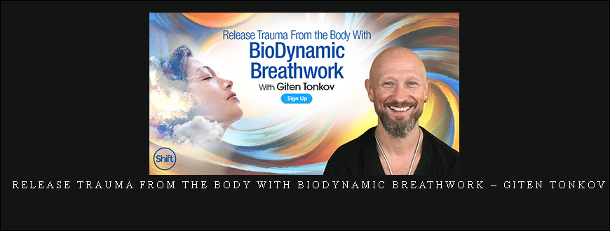 Release Trauma From the Body With BioDynamic Breathwork – Giten Tonkov