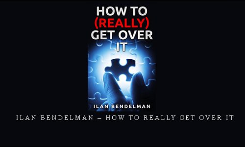 Ilan Bendelman – How To Really Get Over It [in stock]