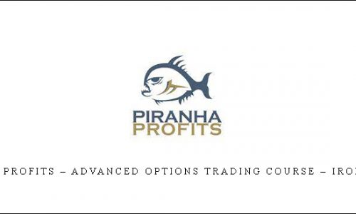 Piranha Profits – Advanced Options Trading Course – Ironstriker | SIZE: 9,3 GB
