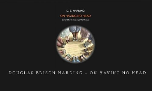 Douglas Edison Harding – On Having No Head [in stock]
