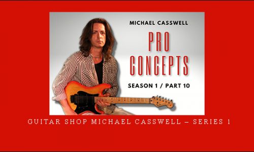 GUITAR SHOP Michael Casswell – Series 1 [in stock]