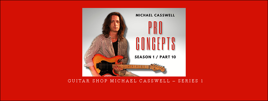 GUITAR SHOP Michael Casswell – Series 1