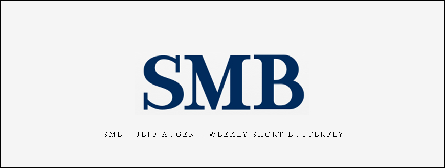 SMB – Jeff Augen – Weekly Short Butterfly