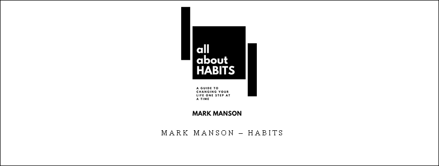 Mark Manson – Habits