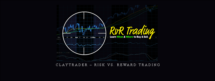 ClayTrader – Risk Vs. Reward Trading