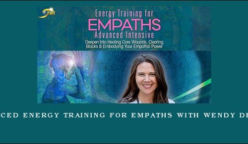 Advanced Energy Training for Empaths with Wendy De Rosa |